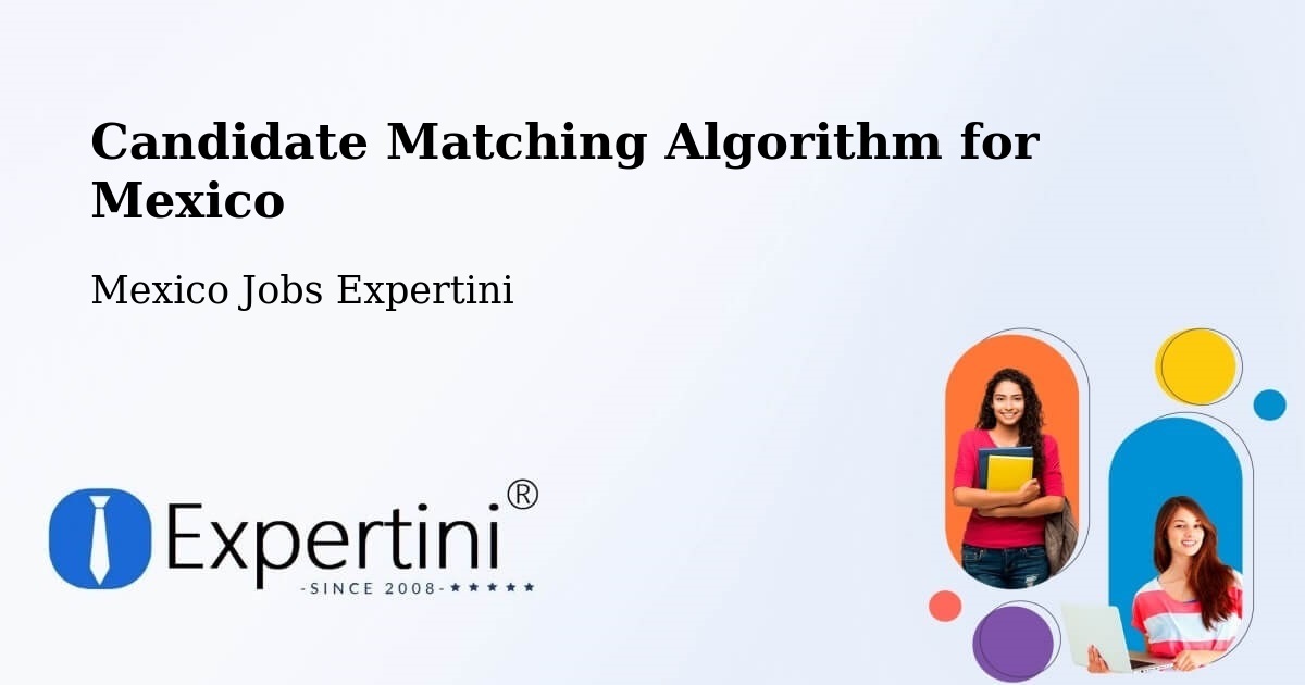 Candidate Matching Algorithm Overview – Zaragoza - Mexico Jobs Expertini